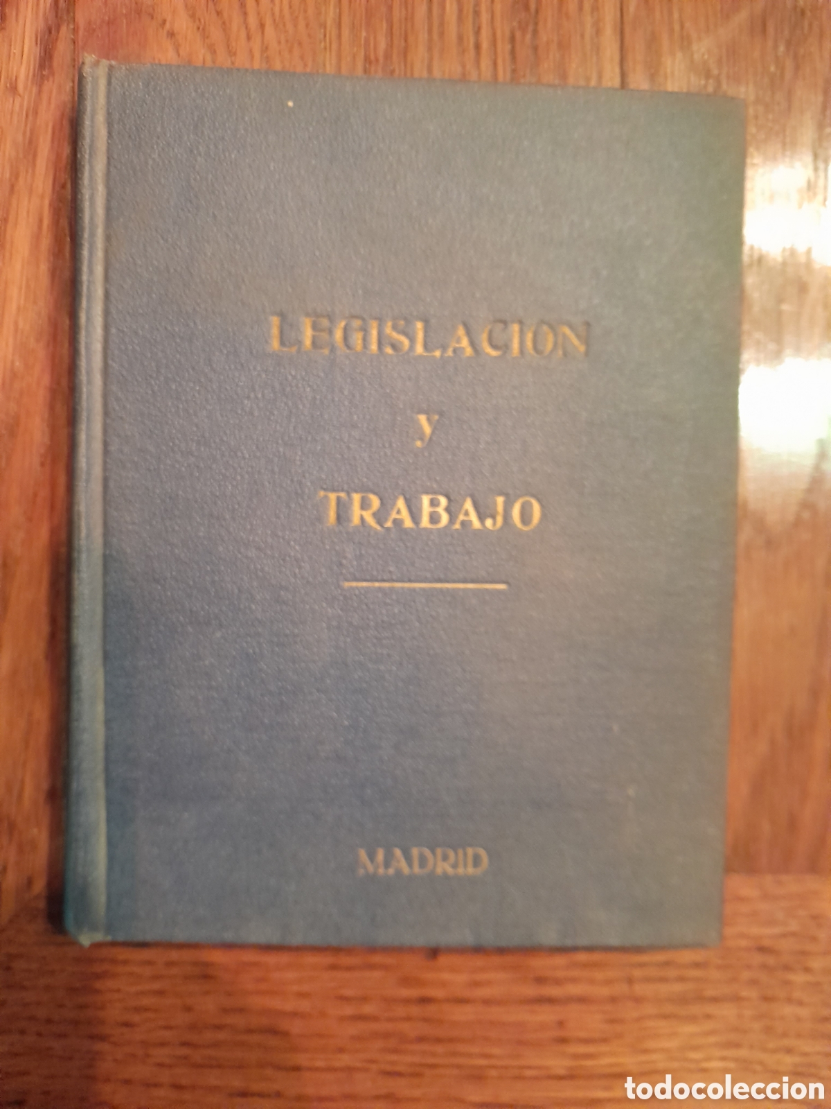 Gebrauchte B&uuml;cher: Legislaci&oacute;n y trabajo 1946