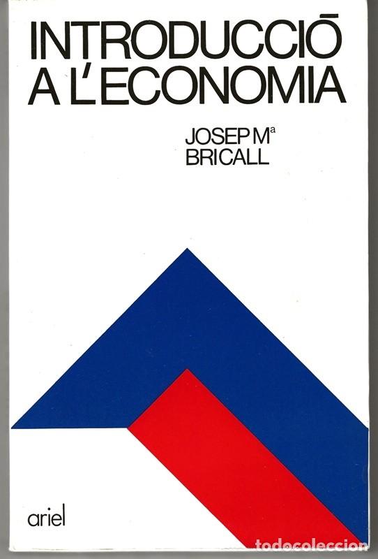 Libros de segunda mano: INTRODUCCI&Oacute; A L&acute;ECONOM&Iacute;A JOSEP M&ordf; BRICALL - Foto 1