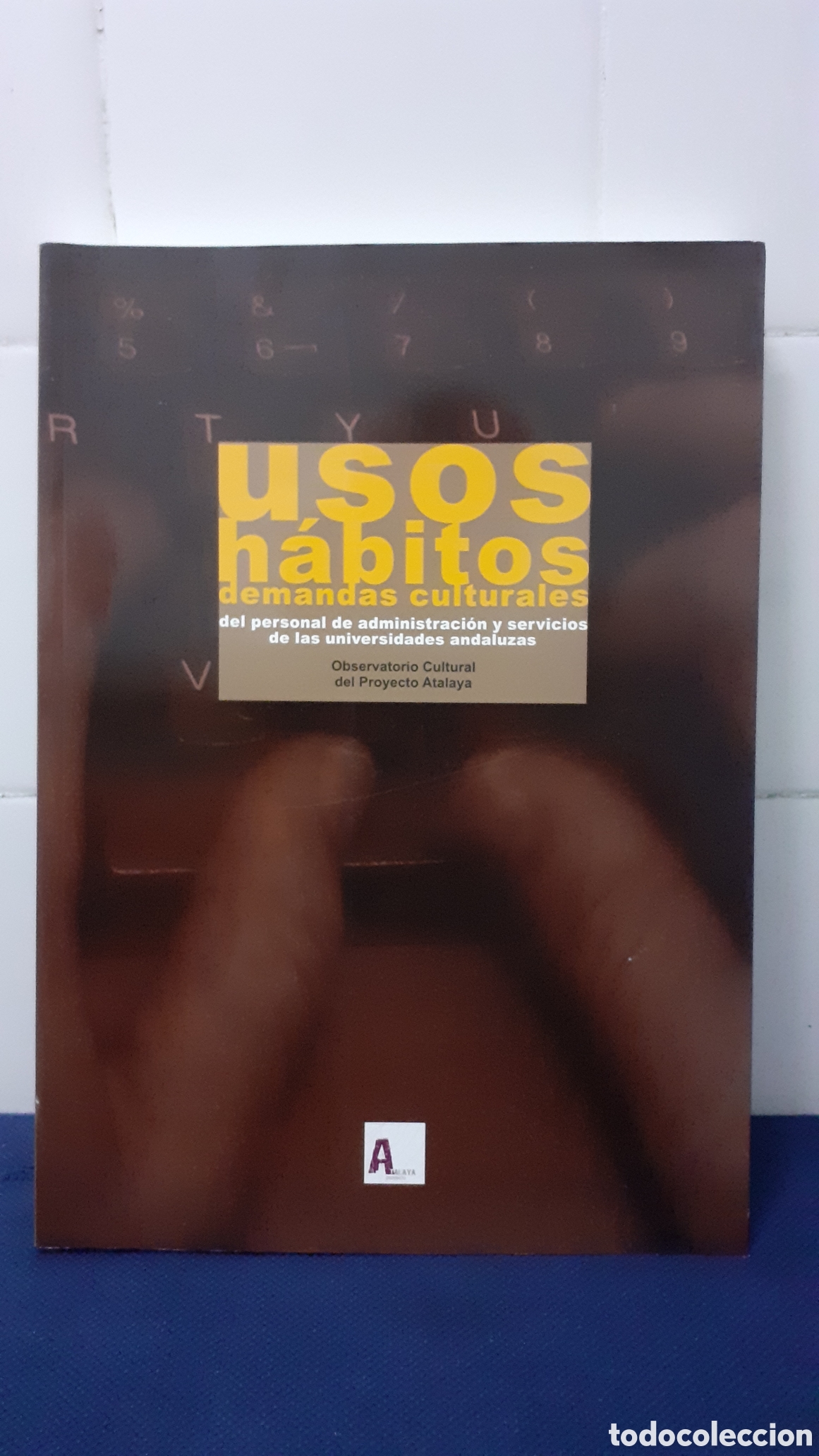 Libri di seconda mano: USOS HABITOS DEMANDAS CULTURALES DEL PERSONAL DE ADMINISTRACION....... ESTADO EXCELENTE