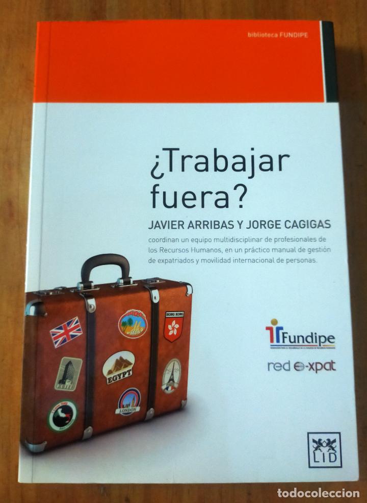 Libros de segunda mano: TRABAJAR FUERA ? - JAVIER ARRIBAS - Foto 1