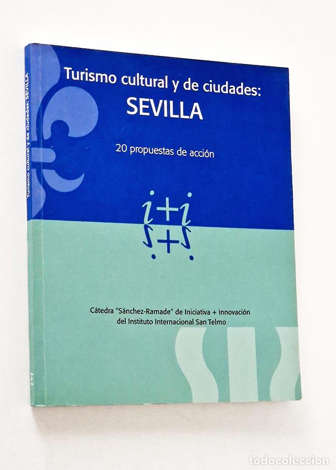 Libri di seconda mano: TURISMO CULTURAL Y DE CIUDADES: SEVILLA 20 propuestas en acci&oacute;n