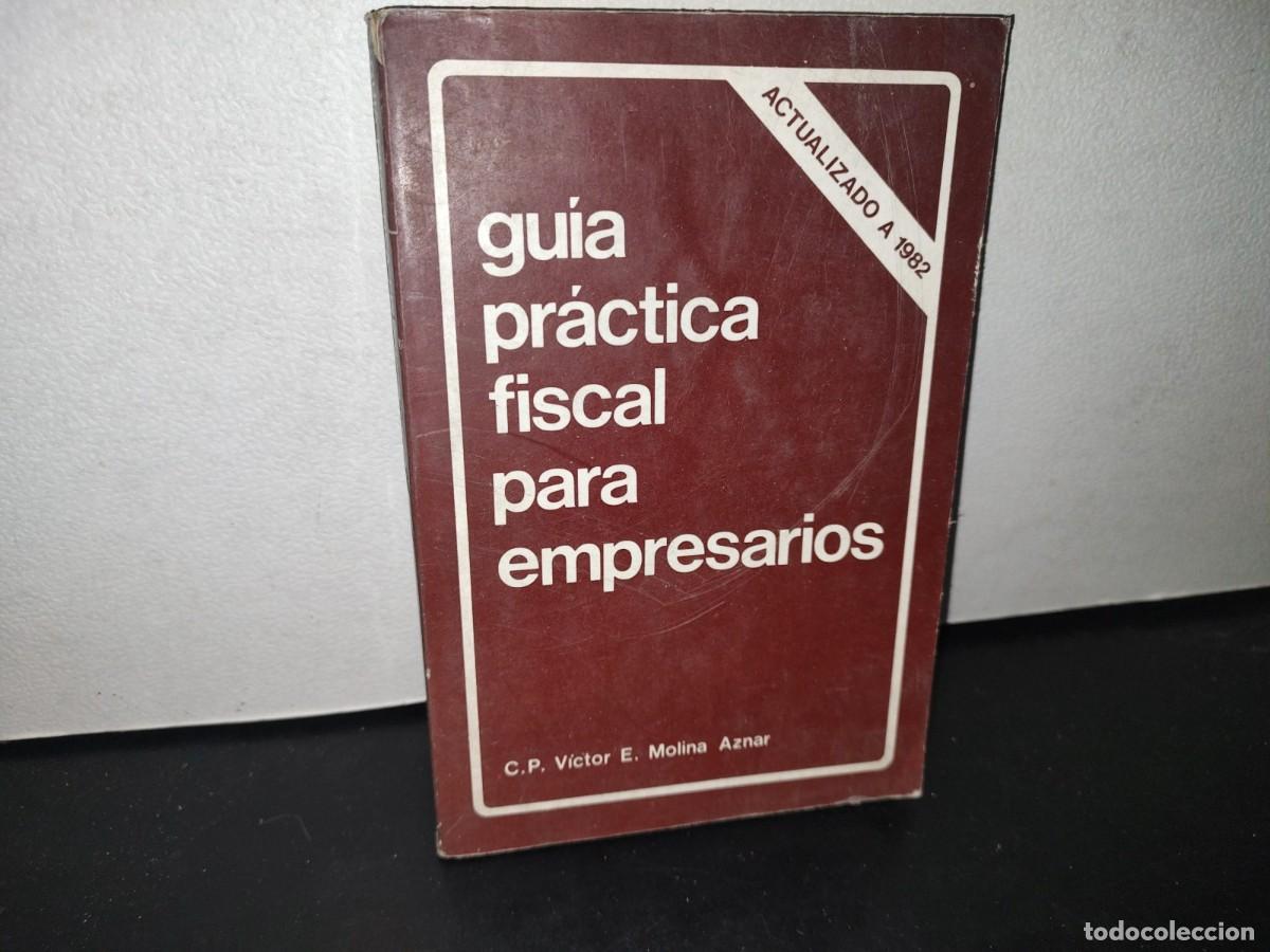 Libri di seconda mano: 67- GU&Iacute;A PR&Aacute;CTICA FISCAL PARA EMPRESARIOS. V&Iacute;CTOR E. MOLINA AZNAR