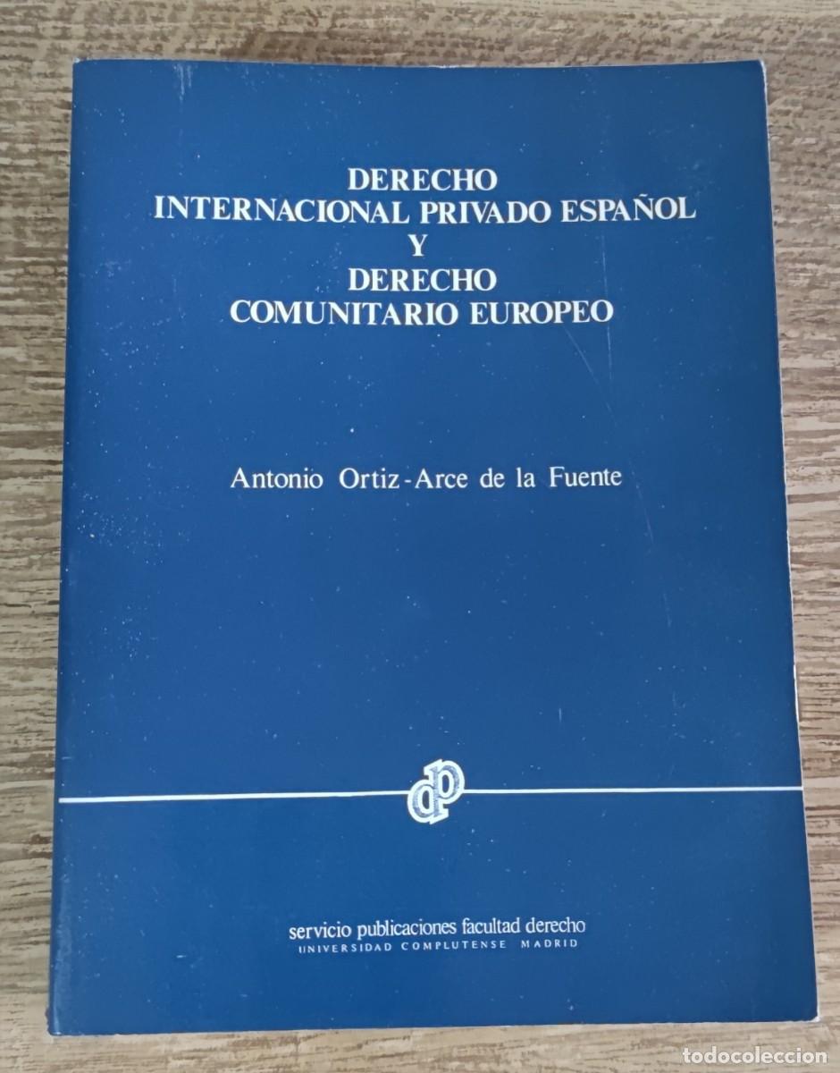 Libri di seconda mano: Derecho Internacional Privado Espa&ntilde;ol y Derecho Comunitario Europeo - Ortiz&ndash;Arce de la Fuente