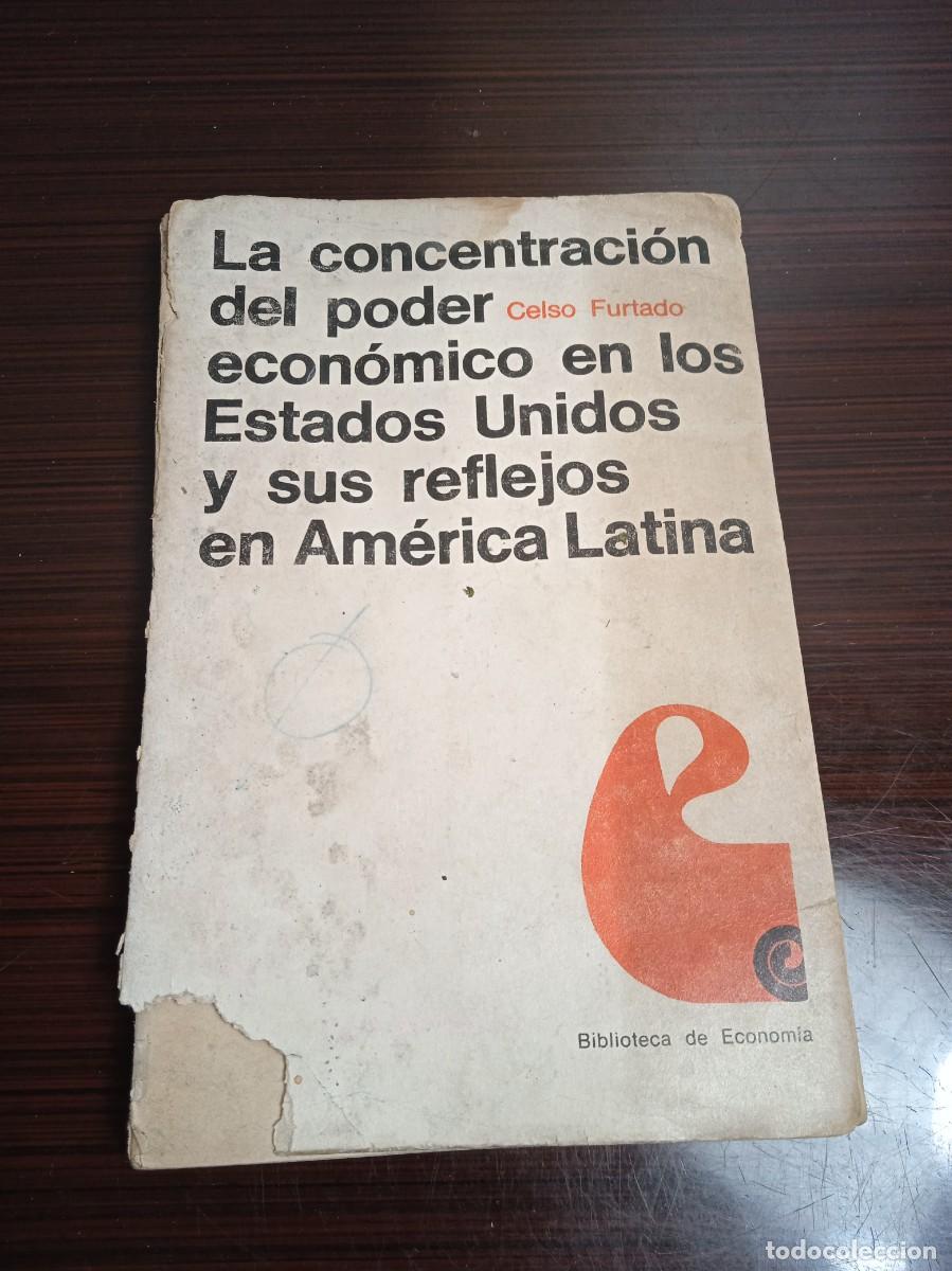 Gebrauchte B&uuml;cher: La concentraci&oacute;n del poder econ&oacute;mico en los Estados Unidos y sus reflejos en Am&eacute;rica Latina.