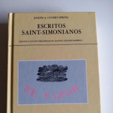 Libros de segunda mano: ESCRITOS SAINT-SIMONIANOS. JOSEPH A. COVERT-SPRING (JOSEP ANDREU FONTCUBERTA)
