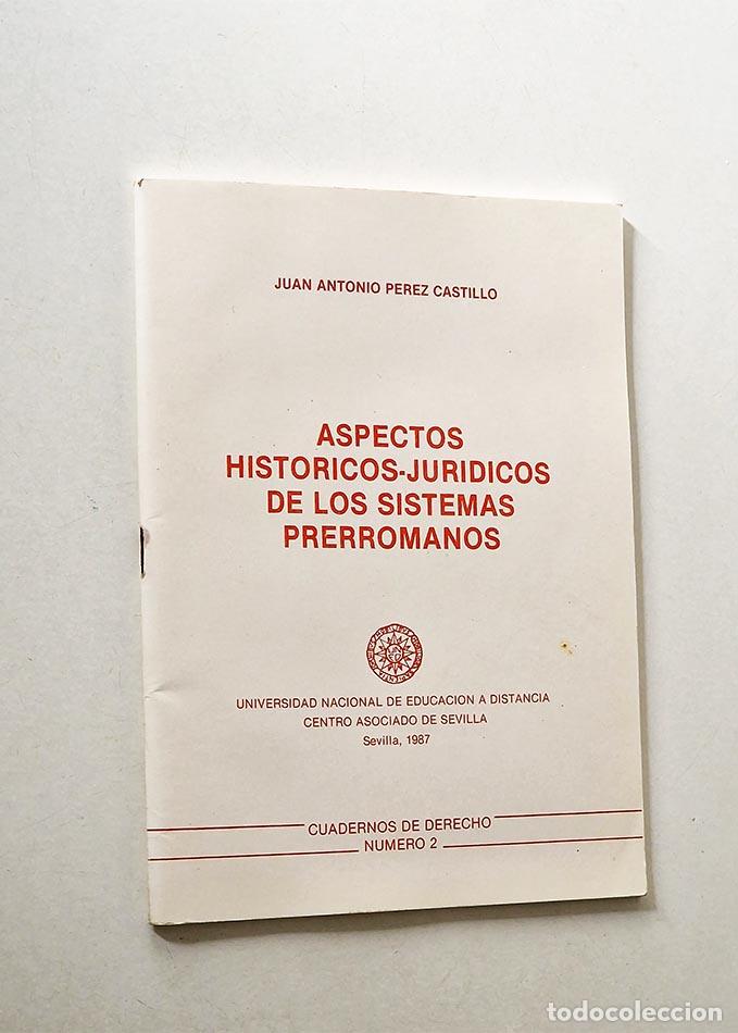 Second hand books: ASPECTOS HIST&Oacute;RICOS-JUR&Iacute;DICOS DE LOS SISTEMAS PRERROMANOS - P&Eacute;REZ CASTILLO, Juan Antonio