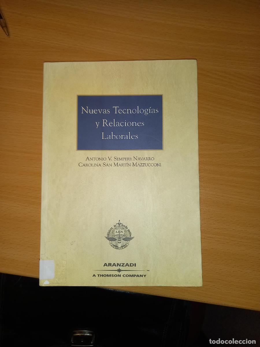 Libros de segunda mano: sempere navarro y sanmartin mazzucconi, NUEVAS TECNOLOGIAS Y RELACIONES LABORALES