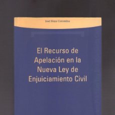 Libros de segunda mano: ISBN: EL RECURSO DE APELACIÓN EN LA NUEVA LEY DE ENJUICIAMIENTO CIVIL (JOSÉ HOYA COROMINA). Lote 400691769