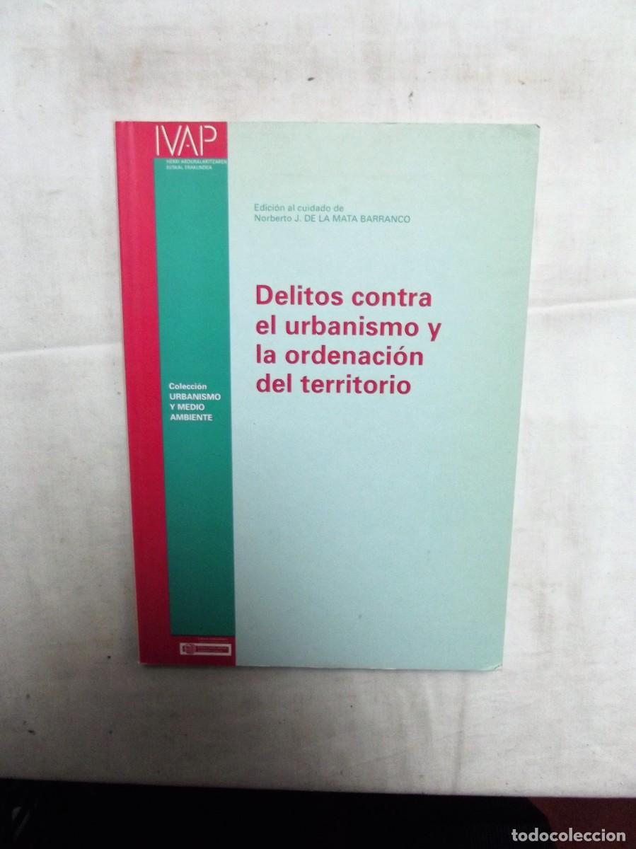 Libri di seconda mano: DELITOS CONTRA EL URBANISMO Y LA ORDENACION DEL TERRITORIO