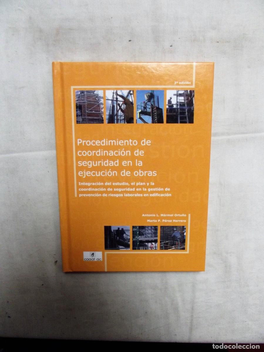 Libri di seconda mano: PROCEDIMIENTO DE COORDINACION DE SEGURIDAD EN LA EJECUCION DE OBRAS POR ANTONIO L. MARMOL ORTU&Ntilde;O