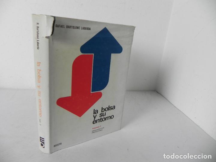 Libros de segunda mano: LA BOLSA Y SU ENTORNO (VOLUMEN II) (RAFAEL BARTOLOME LABORDA) DEUSTO-1978