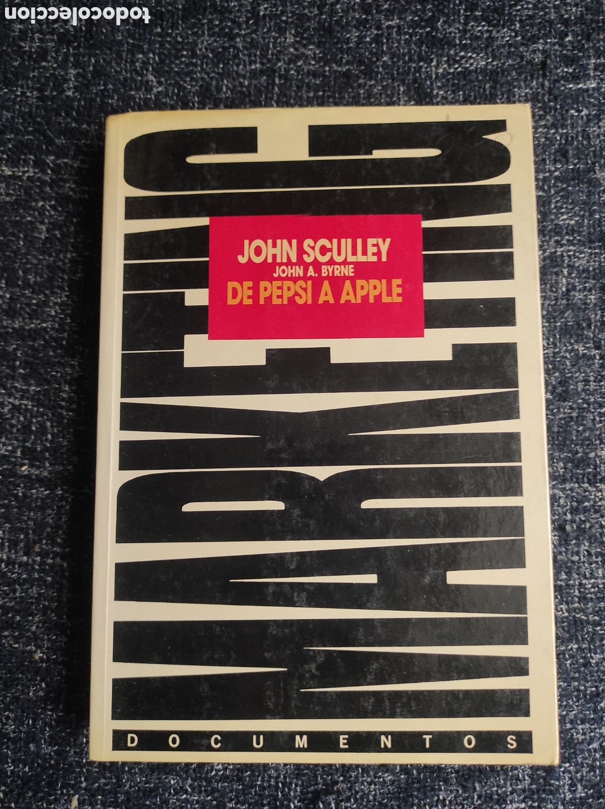 Libros de segunda mano: DE PEPSI A APPLE / JOHN SCULLEY -ED. EDICIONES B 1988 - Foto 1