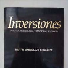 Libros de segunda mano: INVERSIONES: PRACTICA, METODOLOGIA, ESTRATEGIA Y FILOSOFIA. MARTÍN MARMOLEJO GONZÁLEZ. MEXICO, 1985.. Lote 403104019