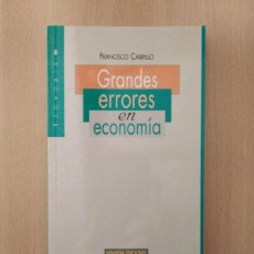 Libros de segunda mano: GRANDES ERRORES EN ECONOMÍA. FRANCISCO CABRILLO. Lote 403374524