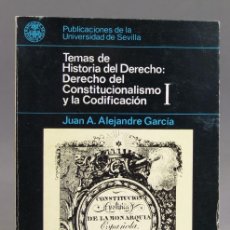 Libros de segunda mano: TEMAS DE HISTORIA DEL DERECHO, I. EL DERECHO DEL CONSTITUCIONALISMO Y DE LA CODIFICACIÓN. Lote 403382589
