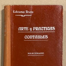 Libros de segunda mano: ARTE Y PRÁCTICAS CONTABLES. SOLUCIONARIO. EDICIONES BRUÑO 1950.. Lote 403431924