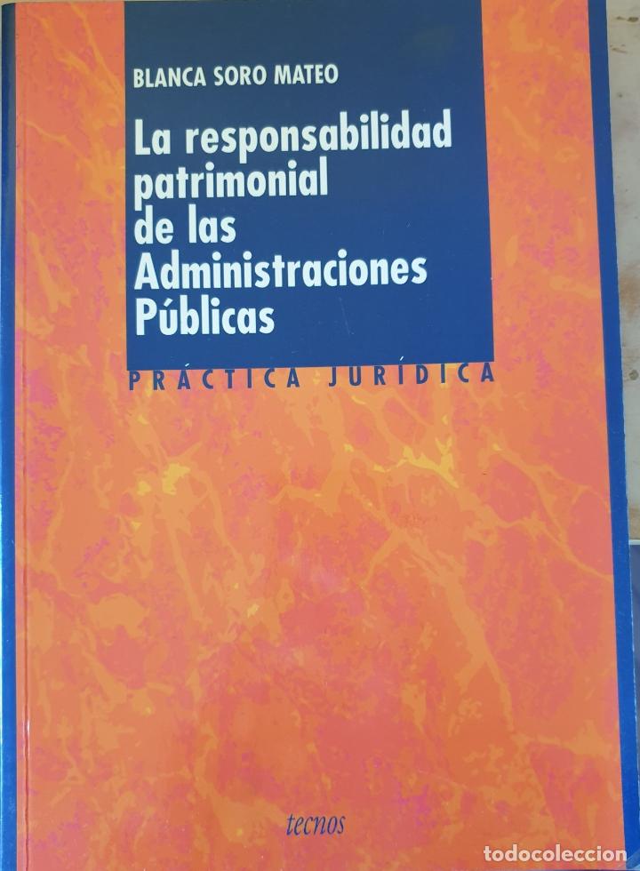 Libri di seconda mano: LA RESPONSABILIDAD PATRIMONIAL DE LAS ADMINISTRACIONES PUBLICAS. - SORO MATEO, Blanca.