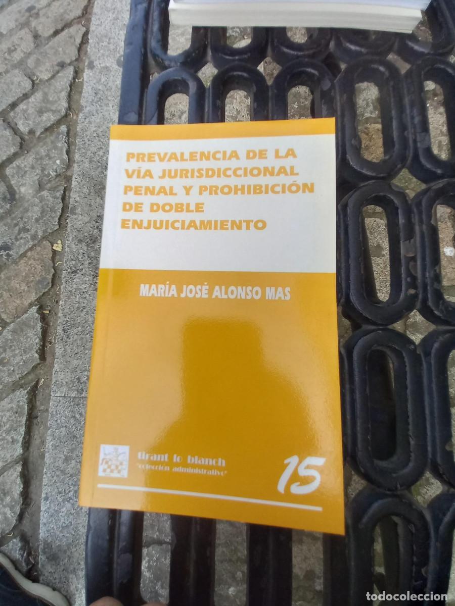 Libros de segunda mano: ALONSO MAS, PREVALENCIA DE LA VIA JURISDICCIONAL PENAL