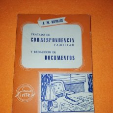 Libros de segunda mano: TRATADO DE CORRESPONDENCIA FAMILIAR Y REDACCIÓN DE DOCUMENTOS. J.M. RIPOLLÉS. SINTES 1962