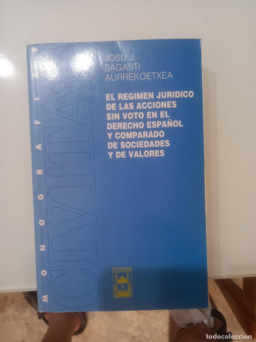Libri di seconda mano: SAGASTI AURREKOETXEA, EL REGIMEN JUR&Iacute;DICO DE LAS ACCIONES SIN VOTO