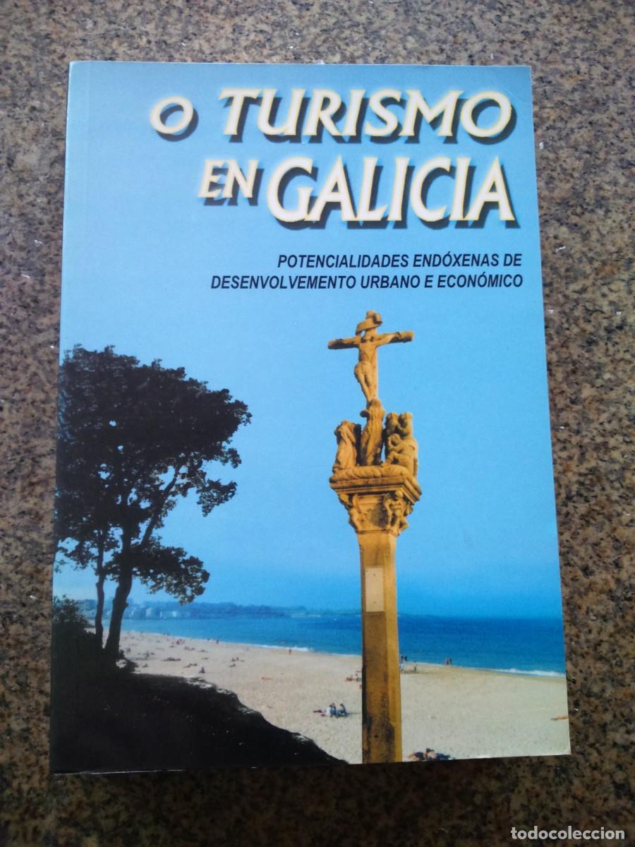 Gebrauchte B&uuml;cher: O TURISMO EN GALICIA - POTENCIALIDADES ENDOXENAS DE DESENVOLVEMENTO URBANO E ECONOMICO --