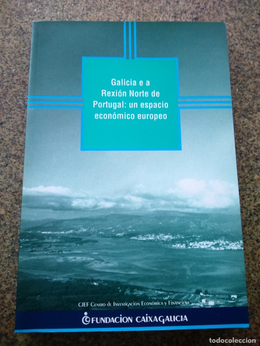 Second hand books: GALICIA E A REXION NORTE DE PORTUGAL : UN ESPACIO ECONOMICO EUROPEO - 2001 --