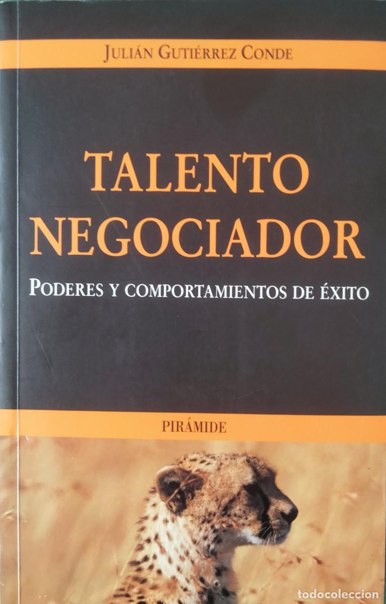 Libri di seconda mano: Juli&aacute;n Guti&eacute;rrez Conde-Talento negociador.Piramide.2004.