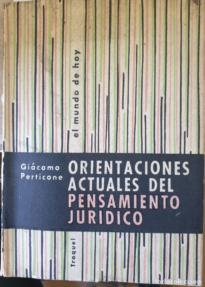 Libri di seconda mano: ORIENTACIONES ACTUALES DEL PENSAMIENTO JURIDICO. - PERTICONE, Giacomo.