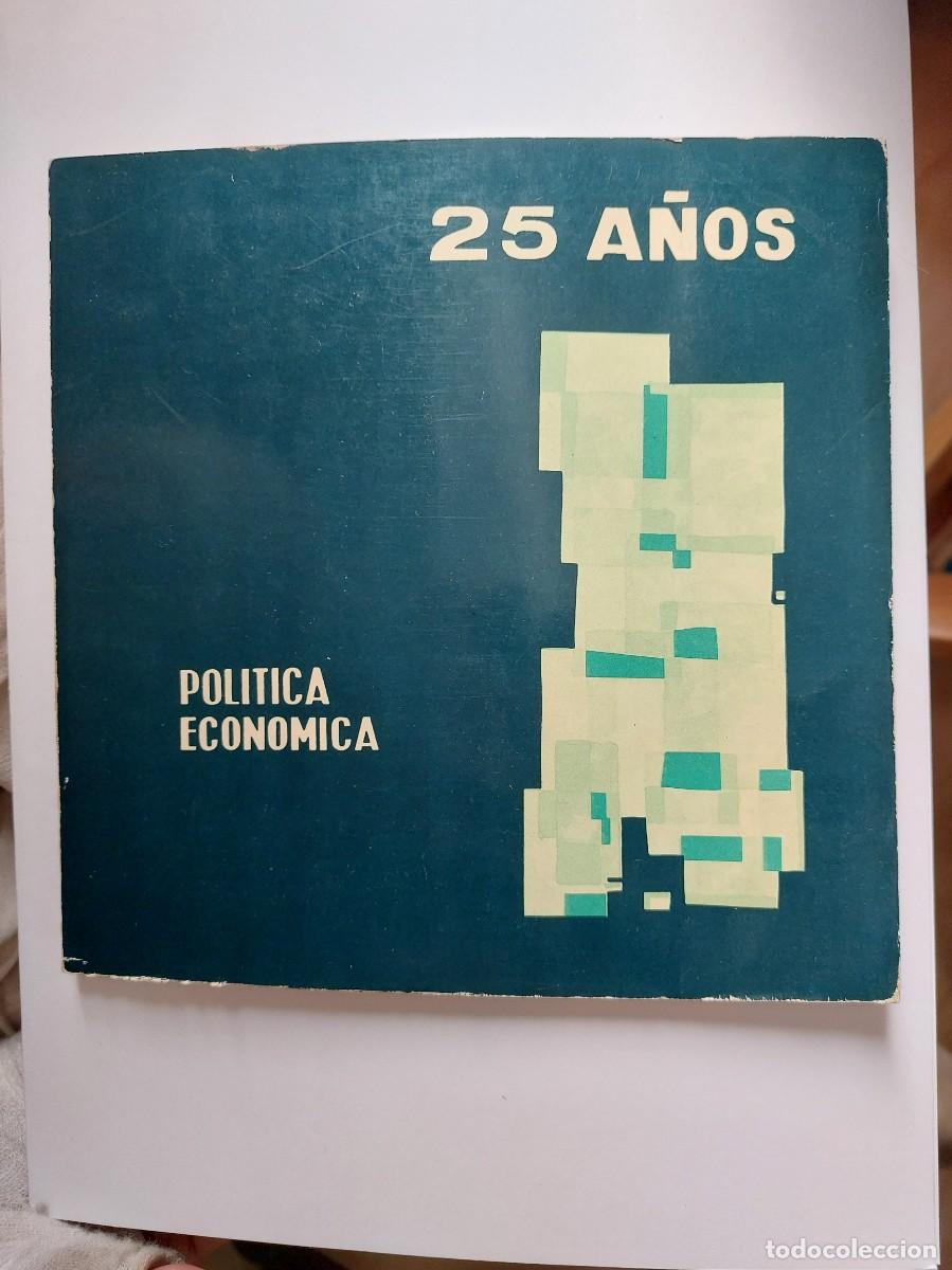 Libros de segunda mano: 25 a&ntilde;os de Pol&iacute;tica Econ&oacute;mica Espa&ntilde;ola