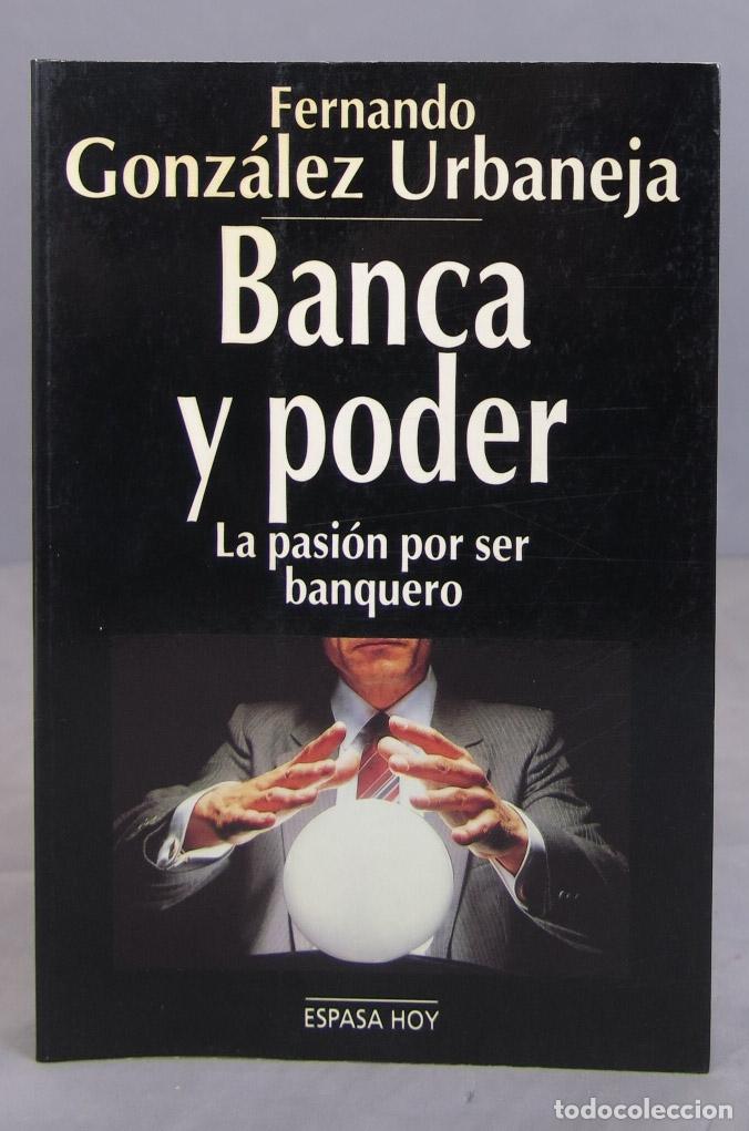 Libros de segunda mano: Banca y poder. Fernando Gonz&aacute;lez Urbaneja - Foto 1