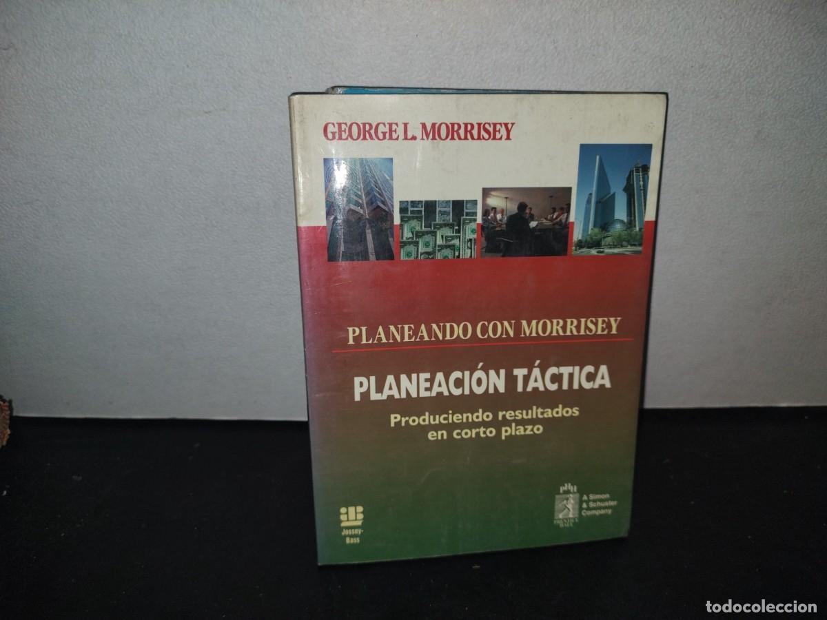Libri di seconda mano: 71- PLANEANDO CON MORRISEY, PLANEACI&Oacute;N T&Aacute;CTICA. PRODUCIENDO RESULTADOS EN CORTO PLAZO