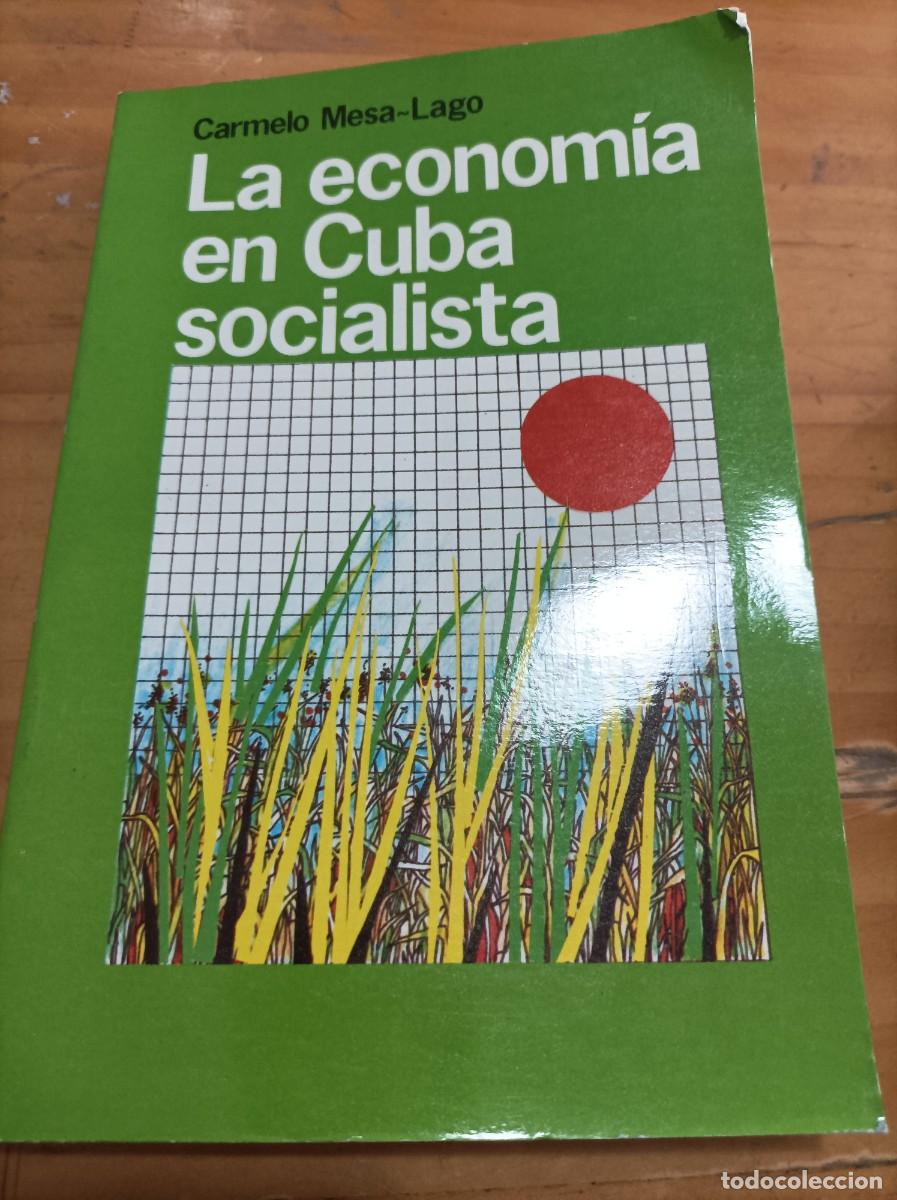 Second hand books: LA ECONOMIA EN CUBA SOCIALISTA CARMELO MESA LAGO,1983,307 PAG.