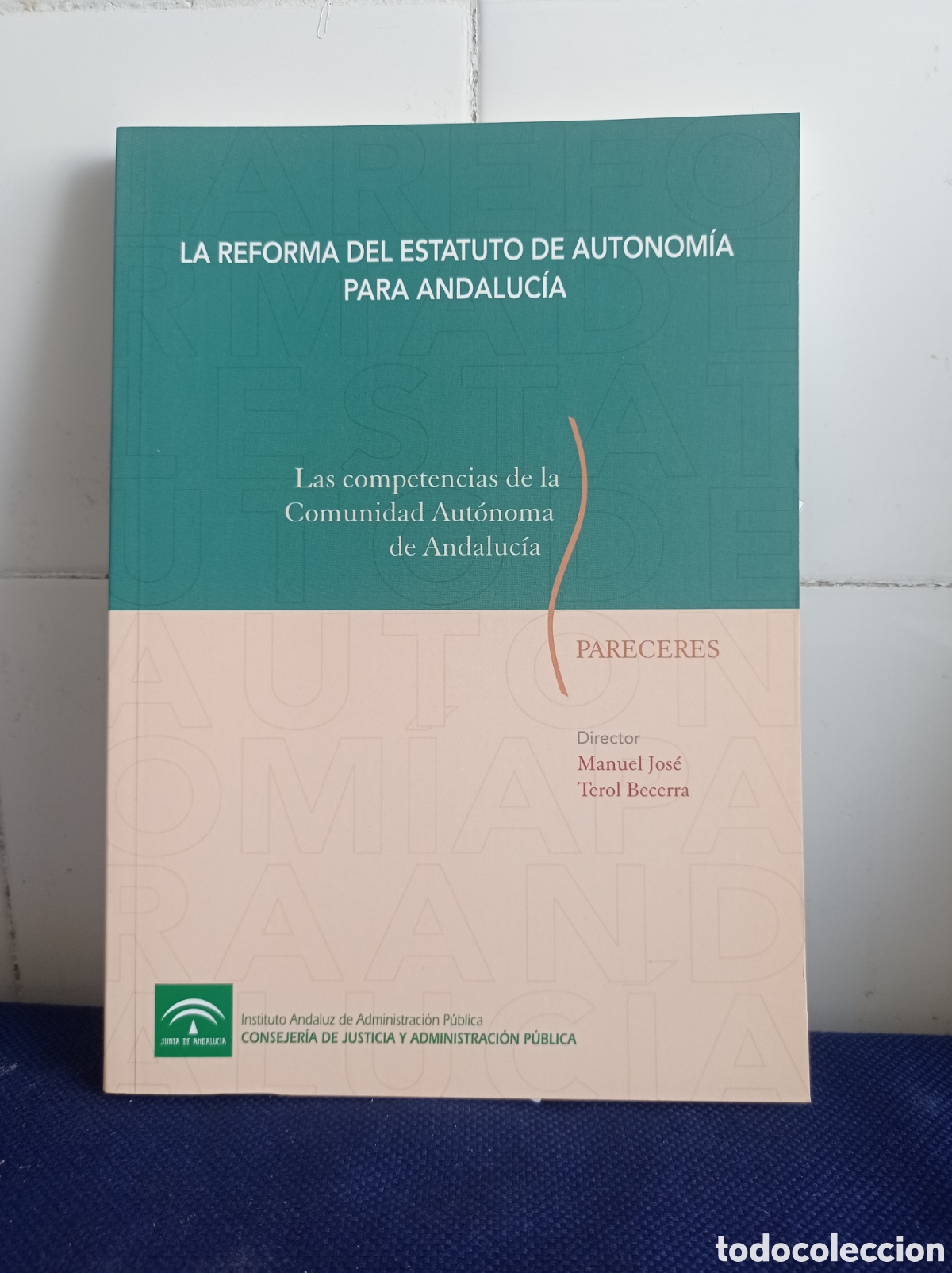 Libri di seconda mano: LA REFORMA DEL ESTATUTO PARA ANDALUCIA, PARECERES, ESTADO EXCELENTE