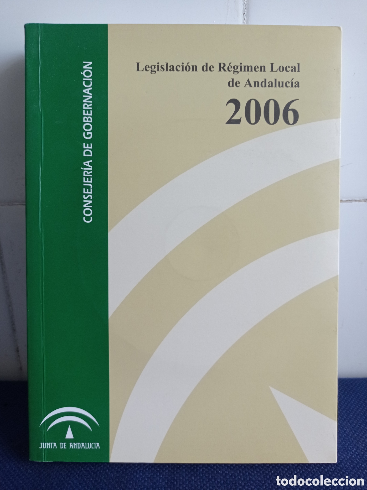 Libros de segunda mano: LEGISLACION DE REGIMEN LOCAL DE ANDALUCIA, ESTADO EXCELENTE