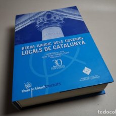 Libros de segunda mano: RÈGIM JURÍDIC DELS GOVERNS LOCALS DE CATALUNYA.JUDITH GIFREU I FONT,JOSEP RAMÓN FUENTES I GASÓ ·2009
