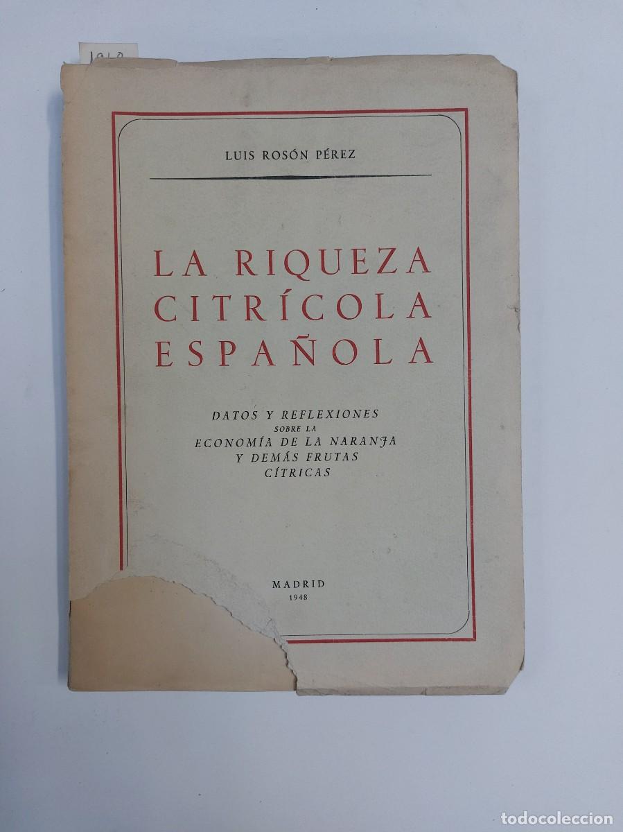 Libros de segunda mano: La riqueza citr&iacute;cola espa&ntilde;ola (1948)