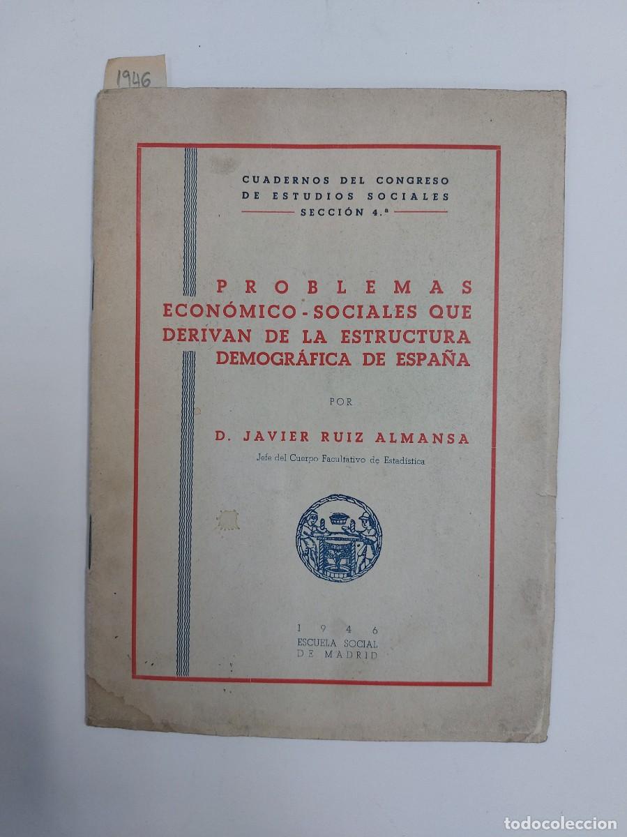 Libros de segunda mano: Problemas econ&oacute;mico-sociales que derivan de la estructura demogr&aacute;fica de Espa&ntilde;a (1946)