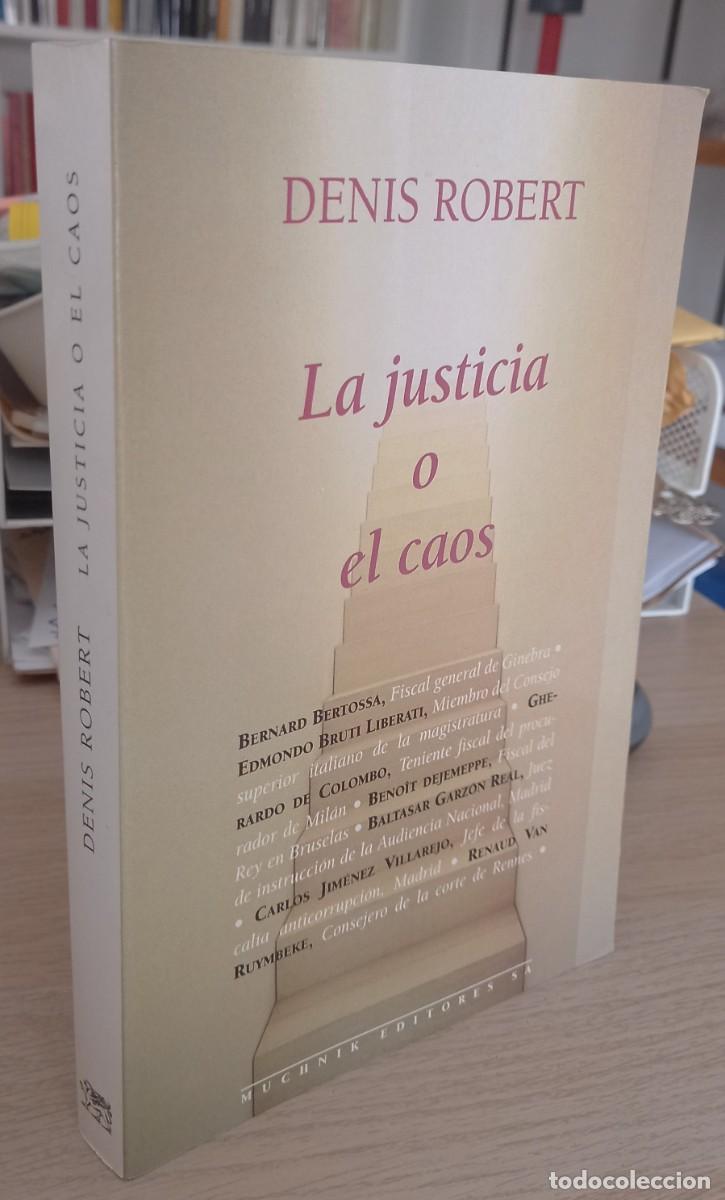 Libros de segunda mano: LA JUSTICIA O EL CAOS - ROBERT, DENIS - Foto 1