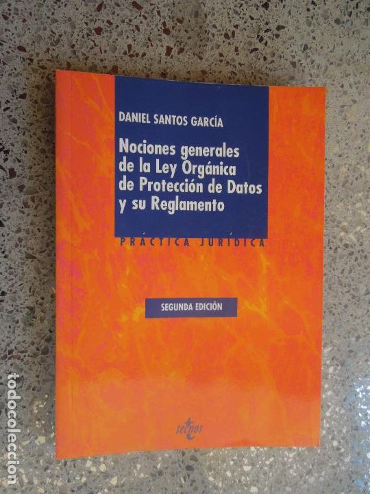 Gebrauchte B&uuml;cher: NOCIONES GENERALES DE LA LEY ORG&Aacute;NICA DE PROTECCI&Oacute;N DE DATOS Y SU REGLAMENTO-DANIEL SANTOS-T. 2012.
