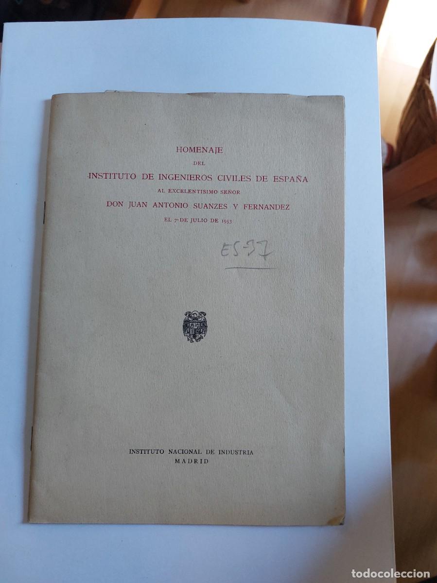 Second hand books: Homenaje del Instituto de Ingenieros Civiles de Espa&ntilde;a al excelentisimo se&ntilde;or Don Juan Antonio ....