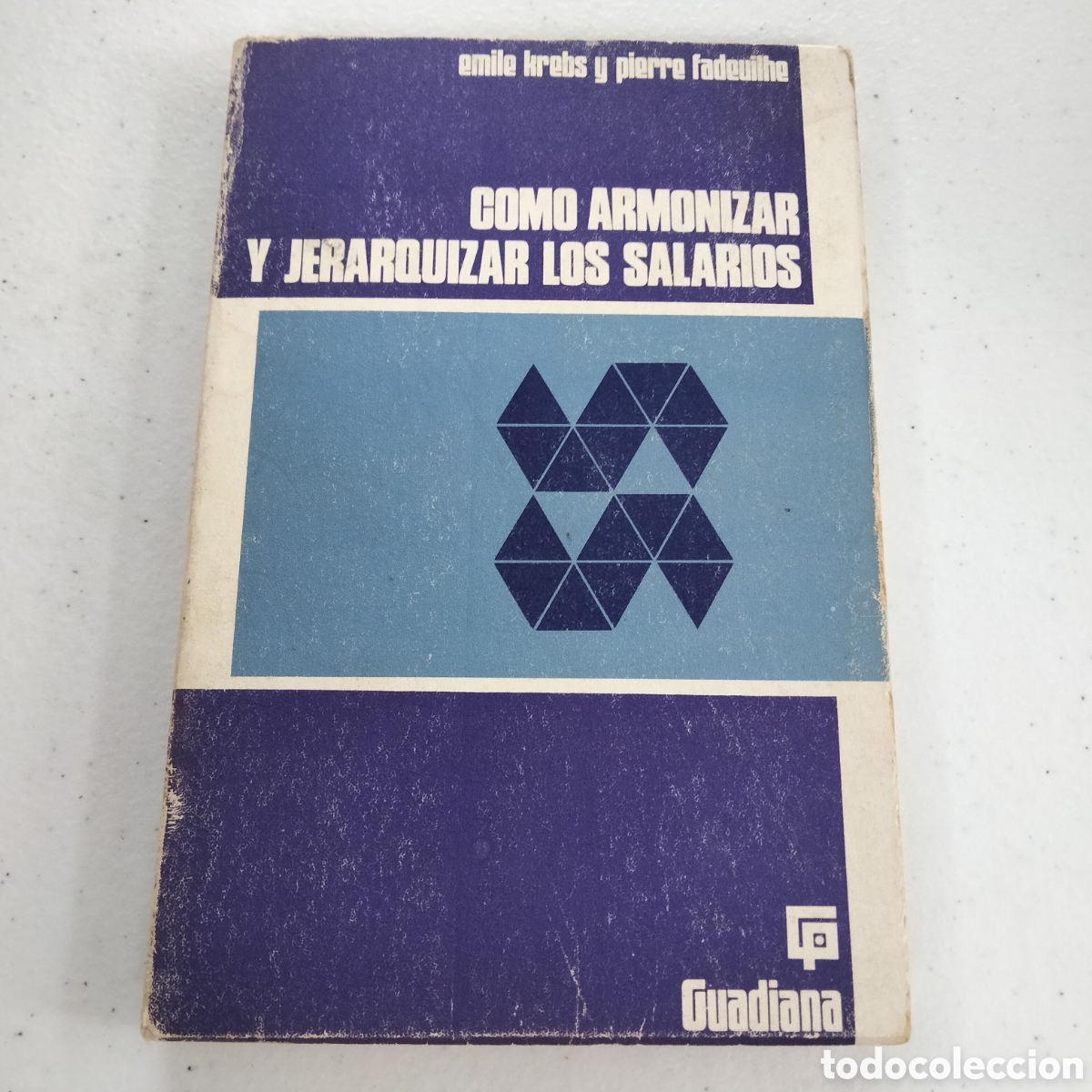 Libros de segunda mano: C&oacute;mo armonizar y jerarquizar los salarios por Emilie Krens y Pierre Fadeuilhe (Guadiana, 1972)