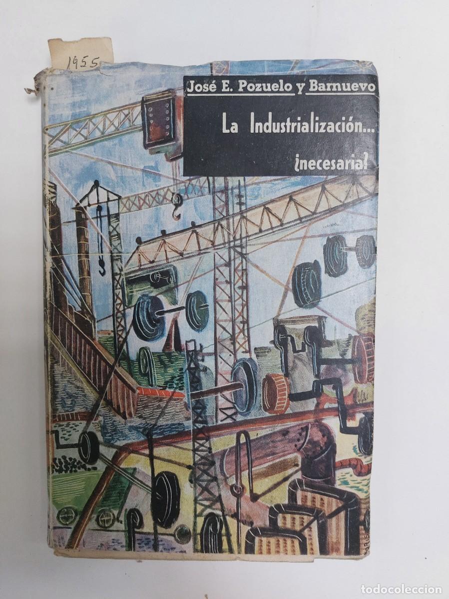 Second hand books: La Industrializaci&oacute;n &hellip; &iquest; necesaria? (1955)