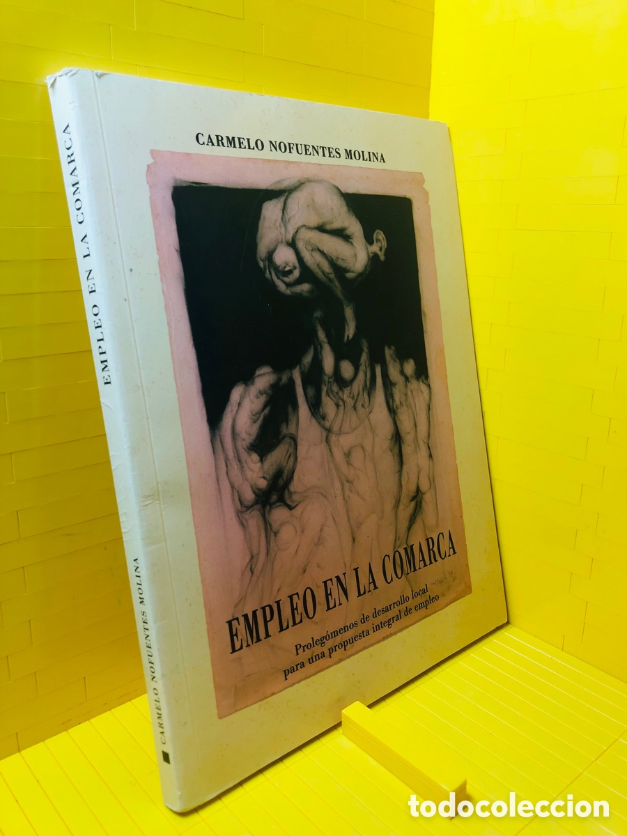 Livres d'occasion: EMPLEO EN LA COMARCA ● ● CARMELO NOFUENTES MOLINA ● ● PROLEGOMENOS DE DESARROLLO LOCAL PAR