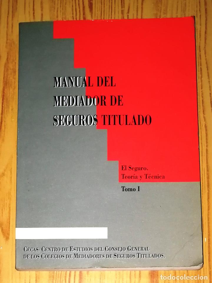 Second hand books: MANUAL DEL MEDIADOR DE SEGUROS TITULADO. Tomo 1. El seguro, teor&iacute;a y t&eacute;cnica. - 1&ordf; ed. - CECAS, 1992
