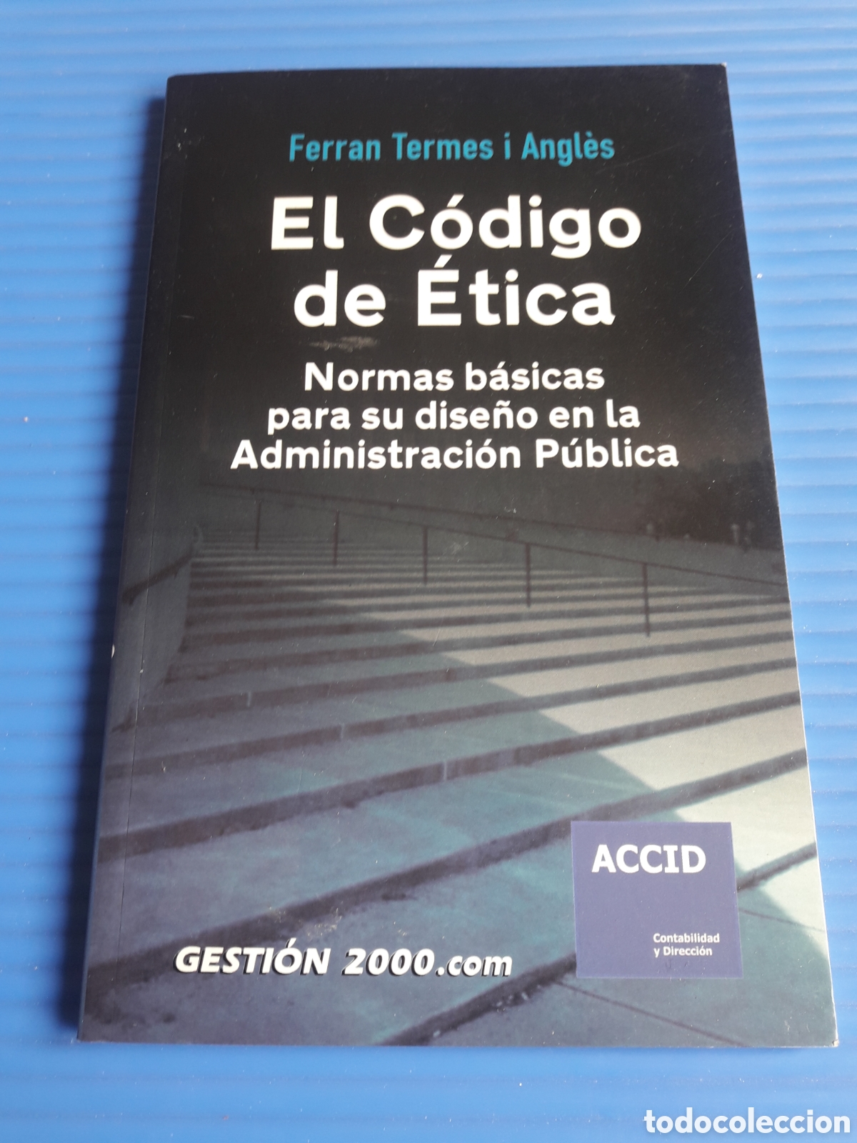 Libros de segunda mano: El codigo de etica Ferran Termes Angles Administracion Publica Contabilidad y direccion