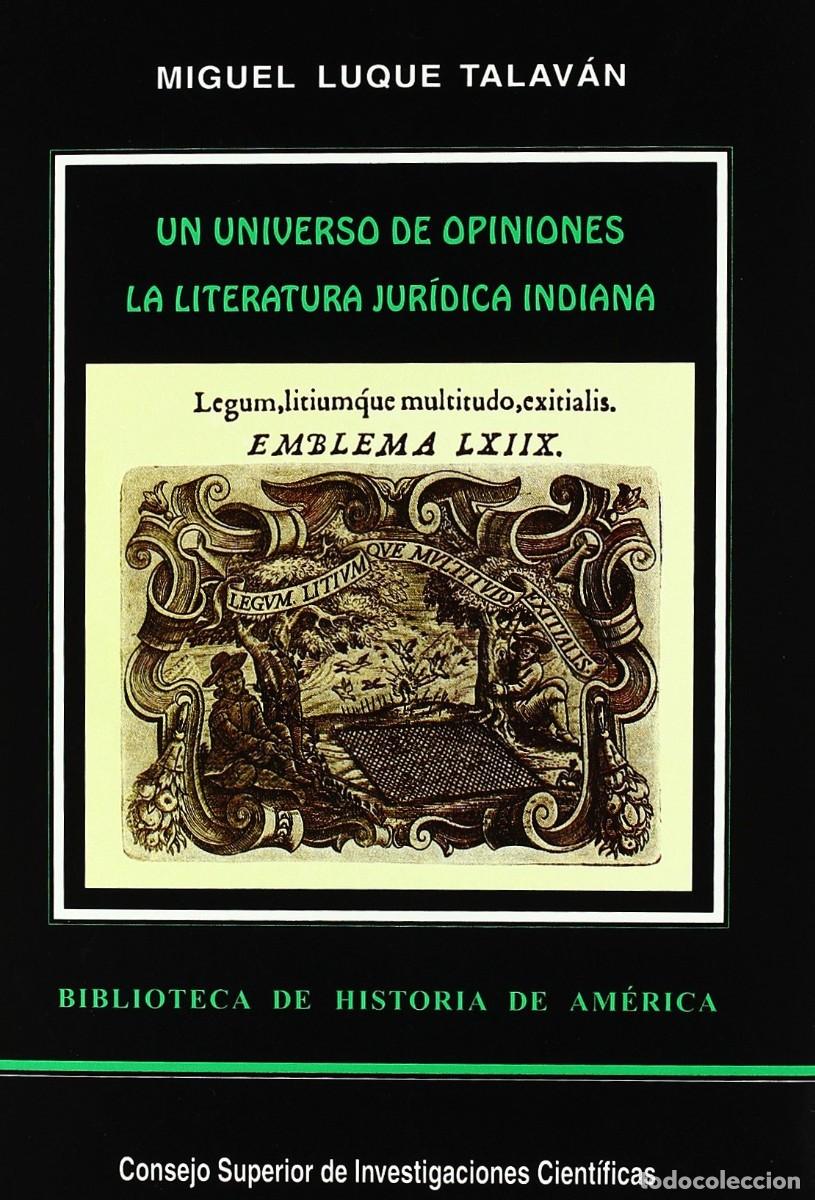 Libros de segunda mano: Miguel Luque - Un universo de opiniones. La literatura jur&iacute;dica indiana - Derecho ind&iacute;gena
