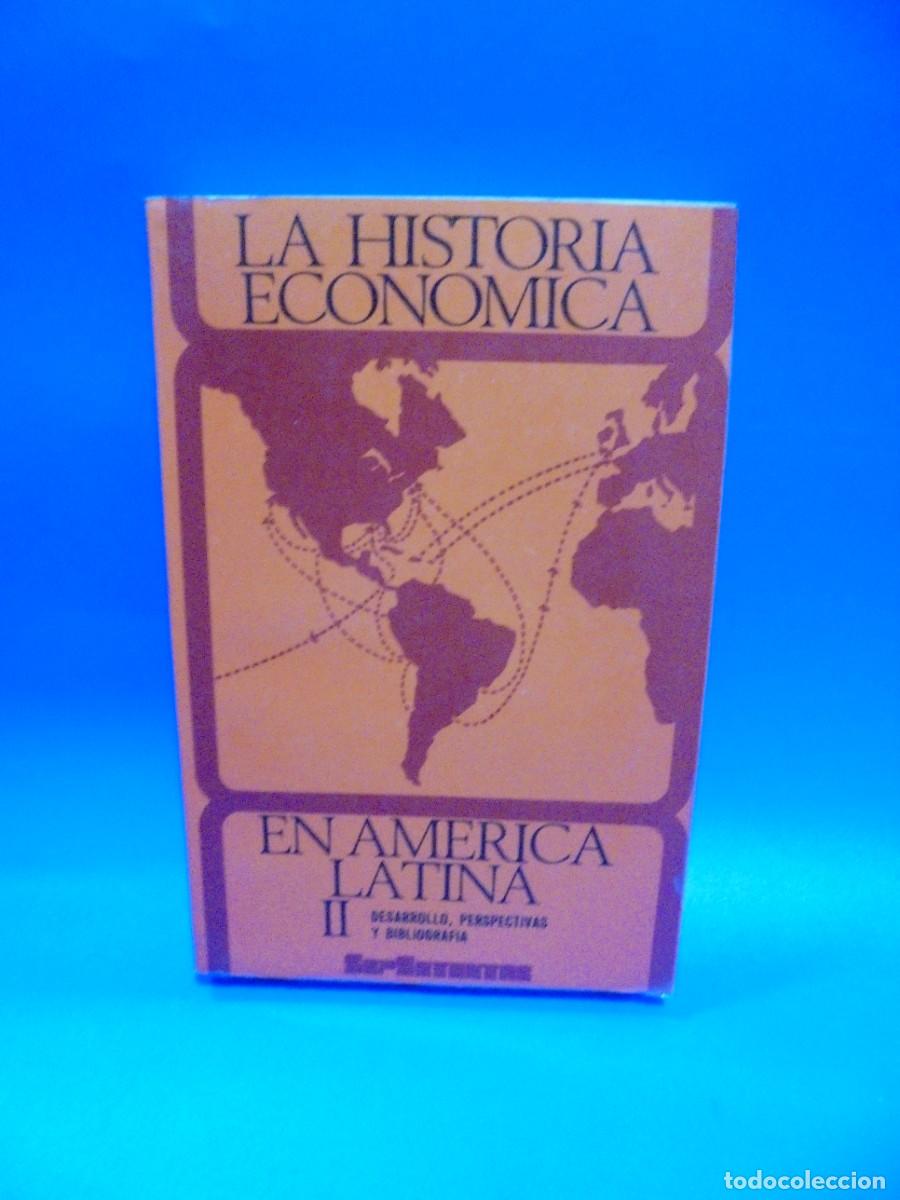Second hand books: LA HISTORIA ECONOMICA EN AMERICA LATINA. EN AMERICA LATINA II. 1972. PAGS : 309.