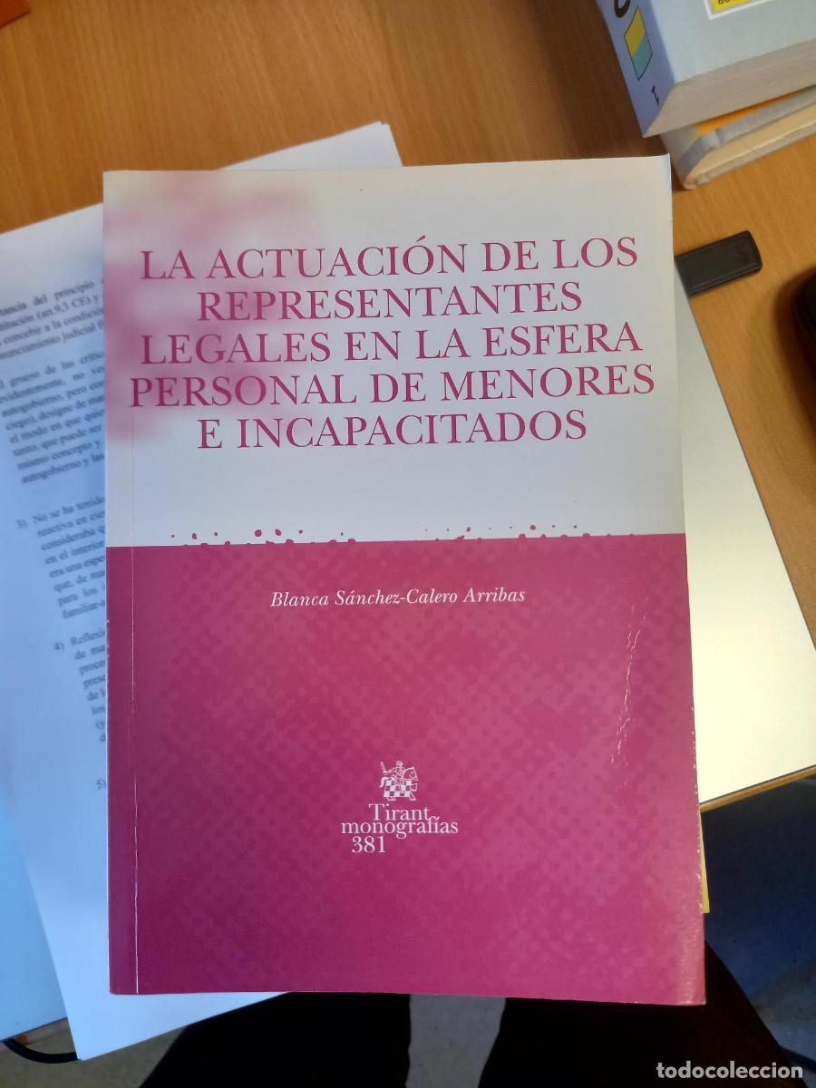 Libros de segunda mano: SANCHEZ CALERO ARRIBAS, LA ACTUACION DE LOS REPRESENTANTES LEGALES EN LA ESFERA PERSONAL