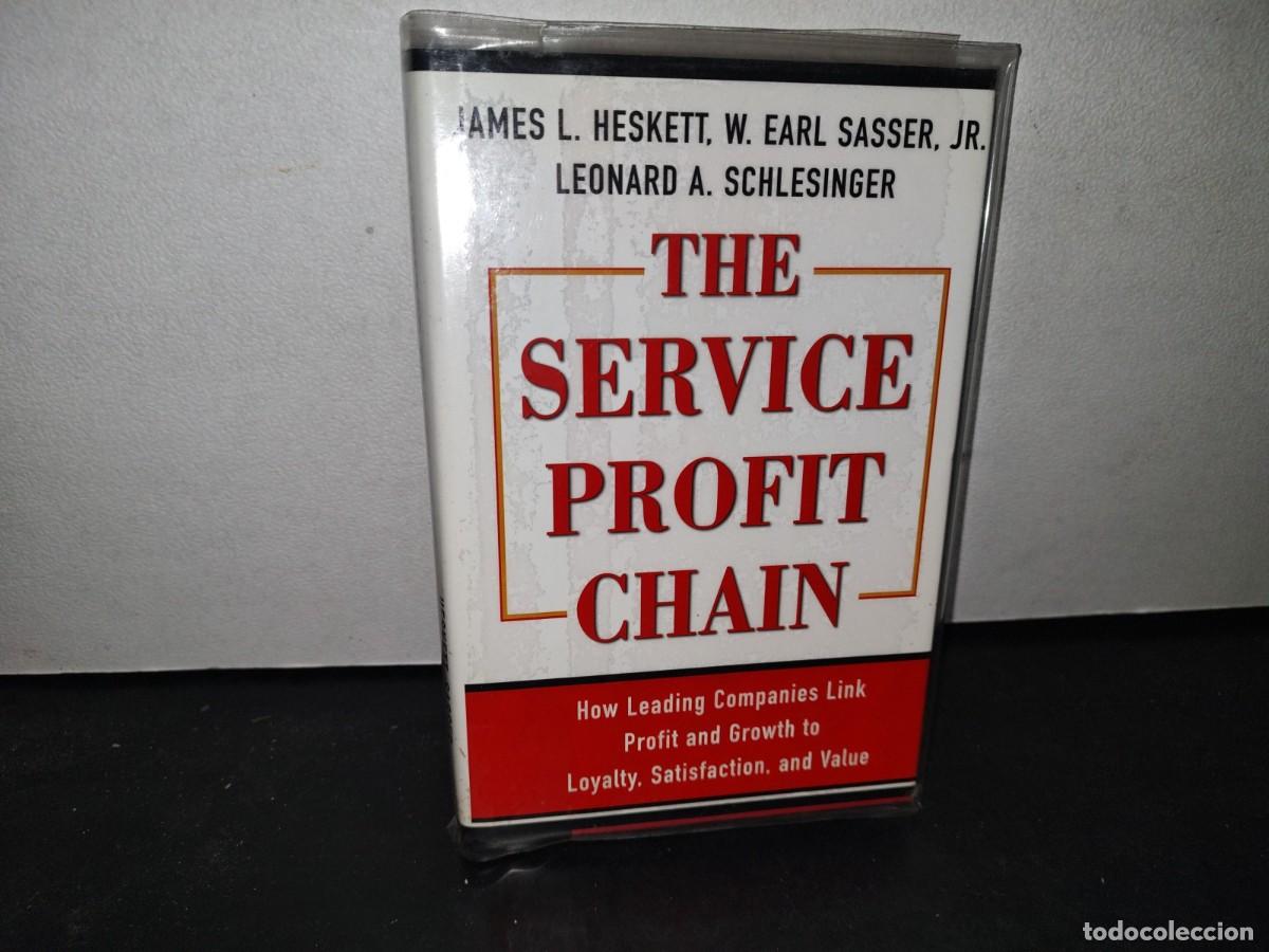 Libri di seconda mano: 172- THE SERVICE PROFIT CHAIN - JAMES L. HESKETT, W. EARL SASSER, JR., LEONARD A. SCHLESINGER
