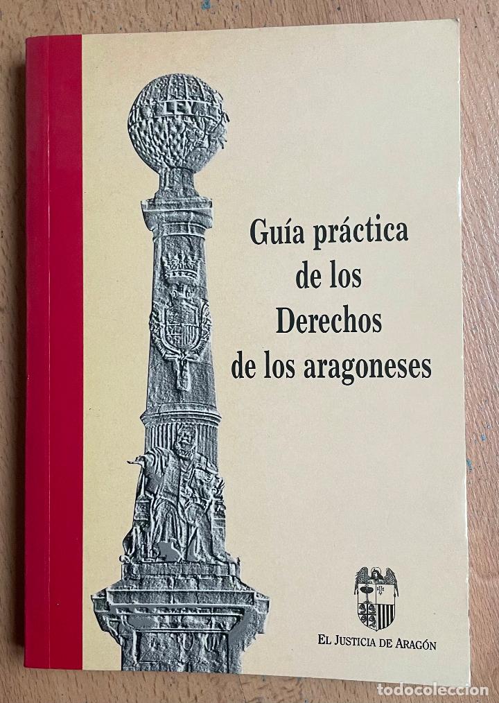 Libros de segunda mano: GUIA PRACTICA DE LOS DERECHOS DE LOS ARAGONESES - Foto 1